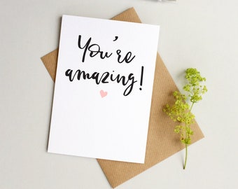 You're amazing card - Well done card - Congratulations card - Passing exams card - New job card - love card - birthday card - NHS worker