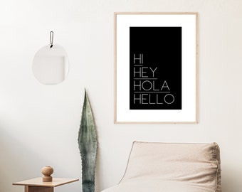 Hi hello print - Hola hey art print - Monochrome print - Entrance hall decor - Hallway print - Black and white print - Monochrome home