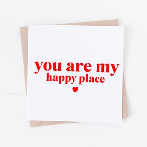 You are my happy place Valentine card - Valentines day card - Cute Valentine's card - Love card - Anniversary card - Card for boyfriend