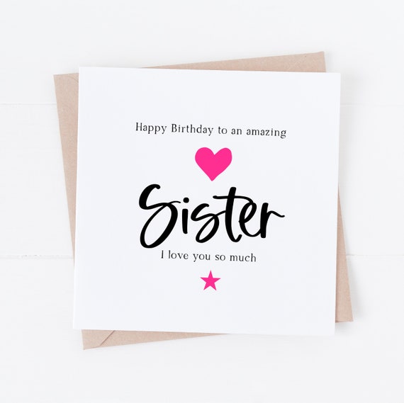 Sister Birthday Card Birthday Card for Sister to an Amazing Sister on Your  Birthday I Love You Sister Card - Etsy