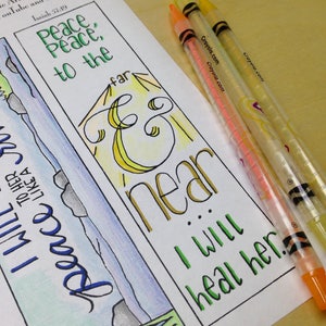 May include: A printable bookmark with a colorful design and the text "Peace, Peace, to the far & near... I will heal her." The bookmark is partially colored with yellow, green, and blue.