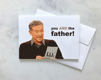 Maury Fathers Day Card | Maury TV Show Fathers Day Card | Maury Dads Day | You Are the Father Dads Day | Maury Inspired Fathers Day Gift