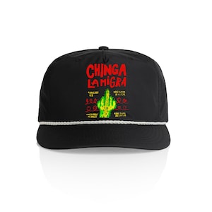 Chinga La Migra Hat