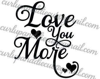 Download Love You More Svg Etsy