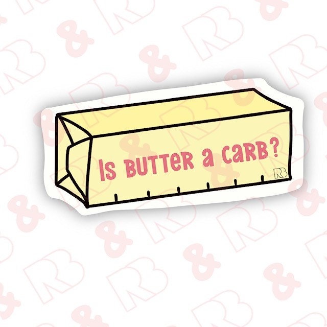 Is Butter a Carb Sticker Etsy