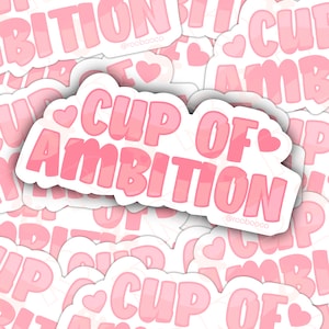 Cup of Ambition Sticker