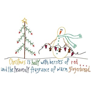 May include: Embroidered illustration of a snowman with a green scarf and red berries hanging from its arms, next to a green Christmas tree with red berries. The text reads "Christmas is holly with berries of red and the heavenly fragrance of warm gingerbread."