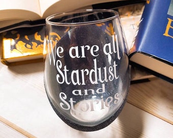We are all stardust and stories, The starless Sea, glittered wine glass, drinking vessel, bookish