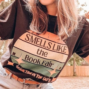 Smells like the book fair in the 90&#39;s tee, book fair, bookish shirt, reader tee, retro