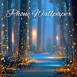 May include: Digital art of a forest scene with tall, dark trees and a path of blue light. The image is filled with glowing yellow orbs, creating a magical atmosphere. The words "Phone Wallpaper" are written in white script.