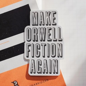 Pegatina de vinilo Make Orwell Fiction Again, 1984, regalo decorativo para lectores