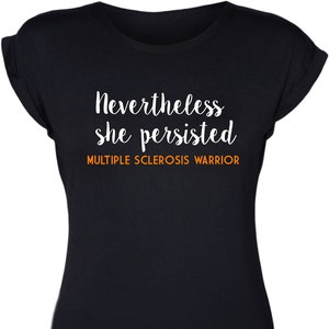 Multiple Sclerosis Shirt, Multiple Sclerosis Awareness, Multiple Sclerosis, MS Shirt, MS Warrior, Multiple Sclerosis Warrior, Women's Shirt