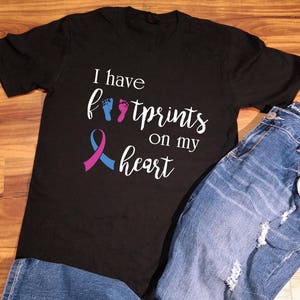 Pregnancy Loss Shirt, Pregnancy Loss Awareness, Pregnancy and Infant Loss Shirt, Infant Loss Shirt, Pregnancy and Infant Loss Awareness
