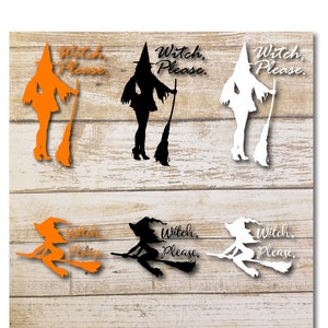 Witch Decal, Witch Please Decal,  Flying Witch Decal, Witch Please, Witch Sticker, Witch on Broom Decal, Witch Bumper Sticker, Witch Broom