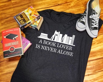 Book Lover, Book Lover Gift, Book Lover Shirt, Reading Gifts, Reading Shirt, Gifts for Readers, Reading TShirt, Bookworm, Bookworm Gifts