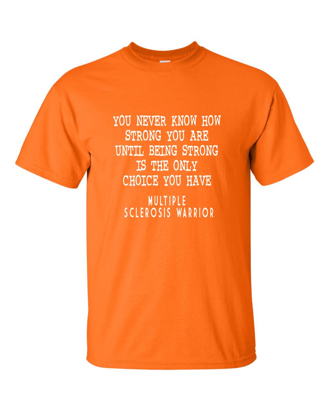 Multiple Sclerosis, MS, MS Warrior, Multiple Sclerosis Shirt