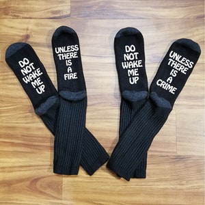 Fun Firefighter Socks - Do Not Wake Me Up Unless There's A Fire - Cool Gift For Firemen