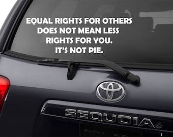 Equality Decal, Equal Rights Decal, Equality Sticker, Equality Bumper Sticker, AntiTrump Decal, Equal Rights Does Not Mean Less Rights