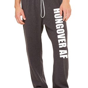 Hungover sweats, hungover sweatpants, hungover pants, hungover af pants, hangover sweats, hangover clothing, hangover sweatpants