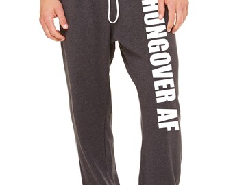 Hungover sweats, hungover sweatpants, hungover pants, hungover af pants, hangover sweats, hangover clothing, hangover sweatpants