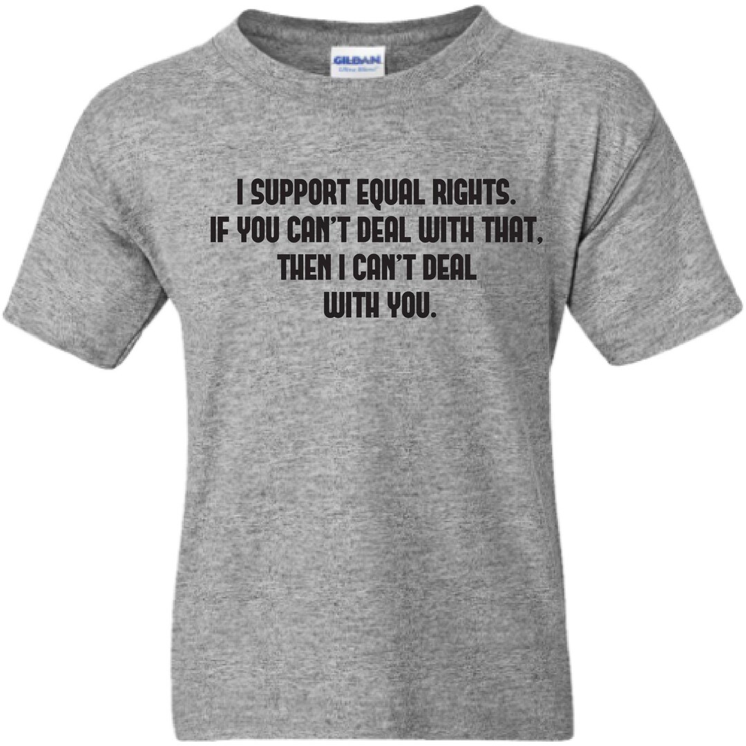 Equal Rights Shirt, Equality Shirt, Anti Trump Shirt, Liberal Shirt ...