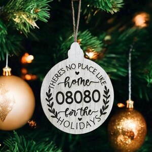 There’s no place like home for the holidays zip code Engraved Wooden Christmas Ornament  - Laser Engraved - Keepsake - Christmas - new home