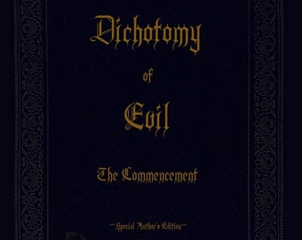 Dichotomy of Evil - The Commencement, Special Author's Edition, Autographed by Jesse Merwin PLUS Dichotomy Bookmark, Macabre Novel