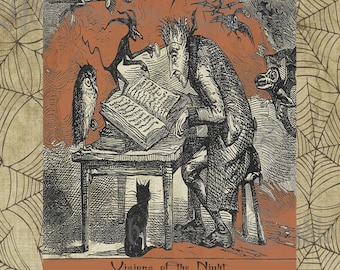 May include: A vintage black and white illustration of a man sitting at a table with a book open in front of him. He is surrounded by various creatures, including an owl, a cat, and a bat. The text "Visions of the Night" is printed below the image. The image is set against a background of orange and brown.