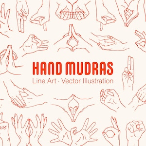 May include: A collection of hand mudras, illustrated in a line art style. The image features numerous hands in various yoga poses, with the text "HAND MUDRAS" in a bold, orange font, along with the words "Line Art • Vector Illustration".