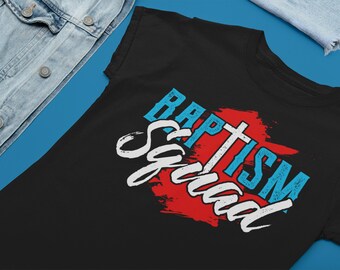 Baptism Squad Shirt Christian Shirts God Baptism Baptised