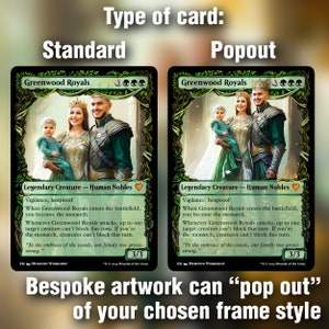 Type of Card: Standard or Pop out. Described artwork can pop out of your chosen frame style.