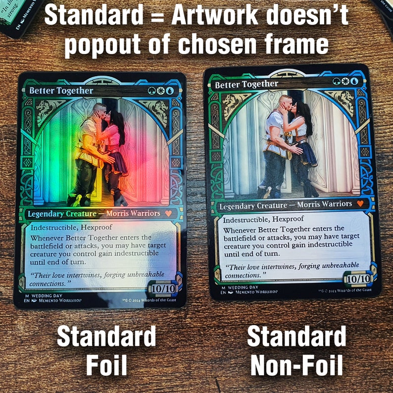 Standard - Artwork does not pop out of chosen frame. Standard foil and standard non-foil