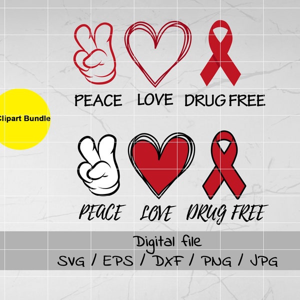 Peace Love Drug free, Drug Free SVG,  Drug Free, Say No to Drugs, Print, sublimation, cut file, drug free life, anti drug, red ribbon,