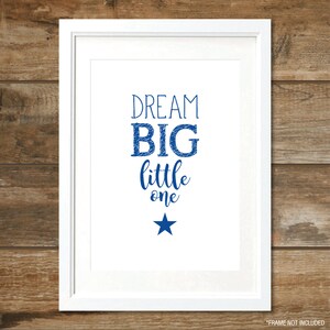 Dream Big Little One - Blue - Digital Print, Instant Download, Printable Wall Art, Nursery Decor, A4 size