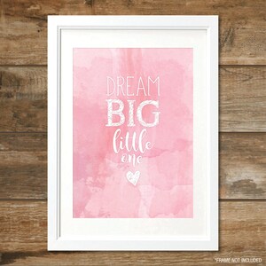 Dream Big Little One - Pink - Digital Print, Instant Download, Printable Wall Art, Nursery Decor, A4 size