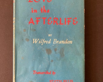 Love in the Afterlife by Wilfred Brandon