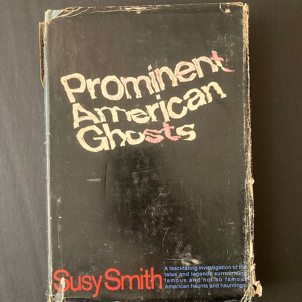 Prominent American Ghosts by Susy Smith