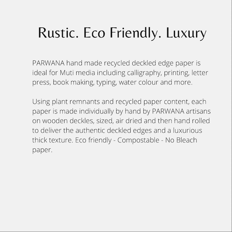 May include: Rustic, eco-friendly, and luxurious recycled deckled edge paper. This paper is handmade by artisans using plant remnants and recycled paper content. It is ideal for calligraphy, printing, letterpress, bookmaking, typing, and watercolors.