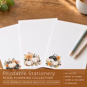 May include: Three sheets of white lined stationery featuring watercolor illustrations of pumpkins, autumn flowers, and foliage at the bottom. Two pens rest on the paper. The text reads Printable Stationery Plaid Pumpkins Collection.