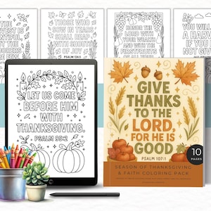 May include: A digital tablet displaying a black and white colouring page with the text Let us come before him with thanksgiving Psalm 95:2, next to a printed colouring book titled Give Thanks to the Lord, for he is good, with crayons and a succulent.