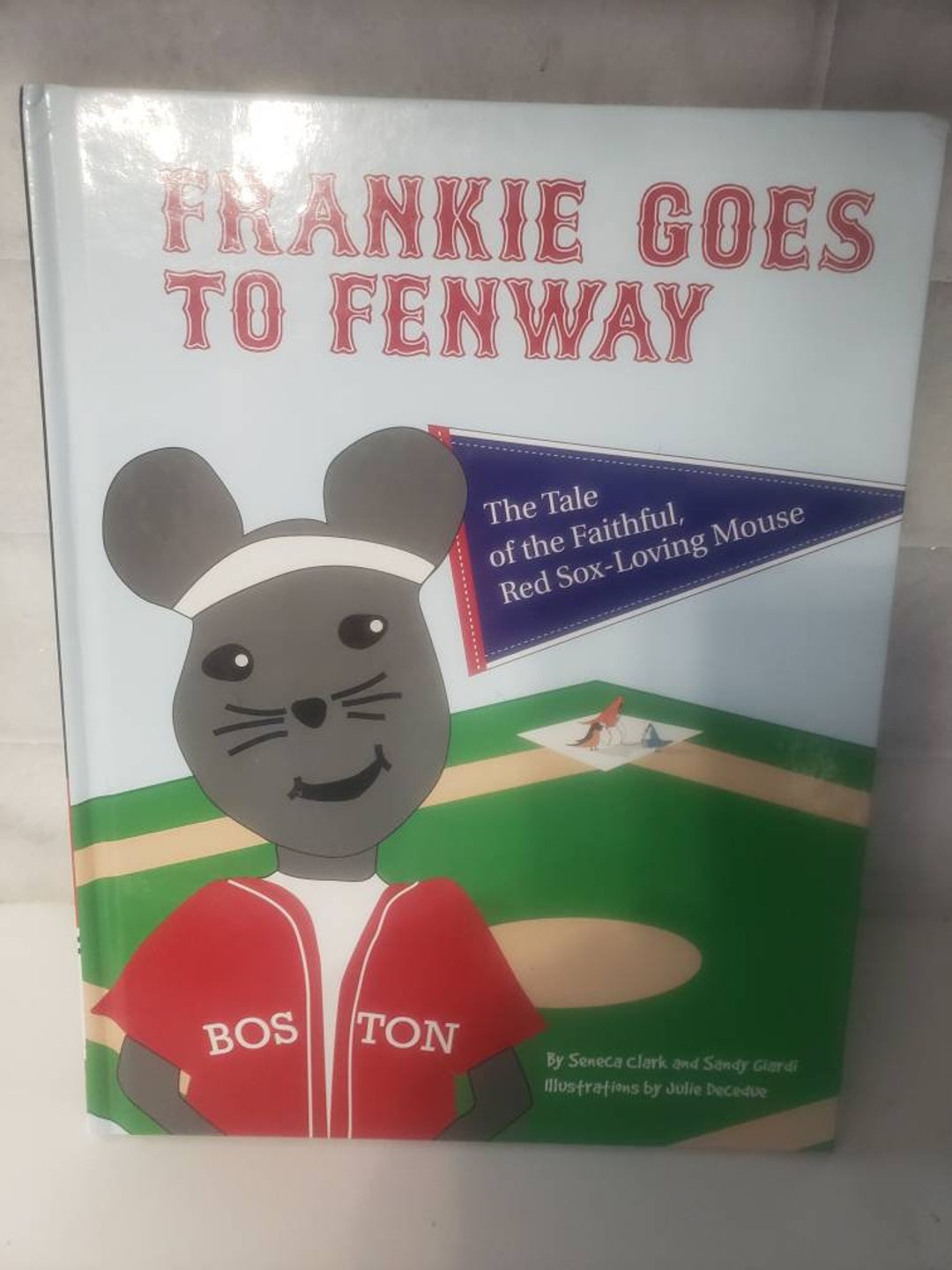 Frankie Goes to Fenway the Tale of the Faithful Red Soxloving Mouse