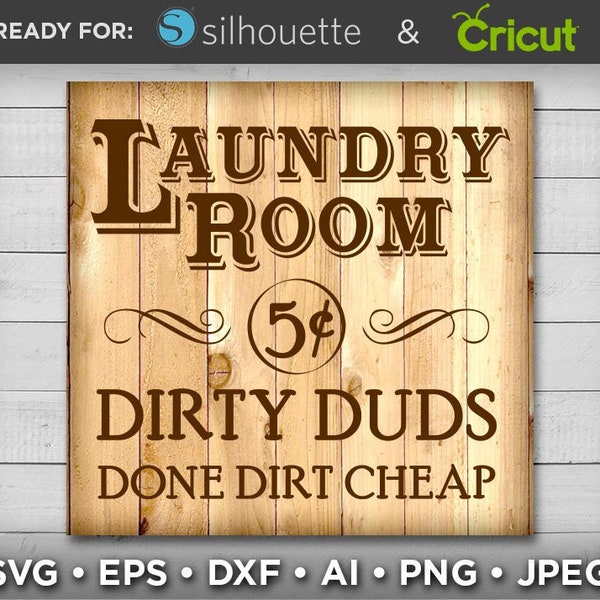 Rustic Laundry Room Sign SVG - Dirty Duds Done Dirt Cheap Vintage Laundry Sign SVG - Decor - Laundry SVG - Laundry Room Art Printable - 608