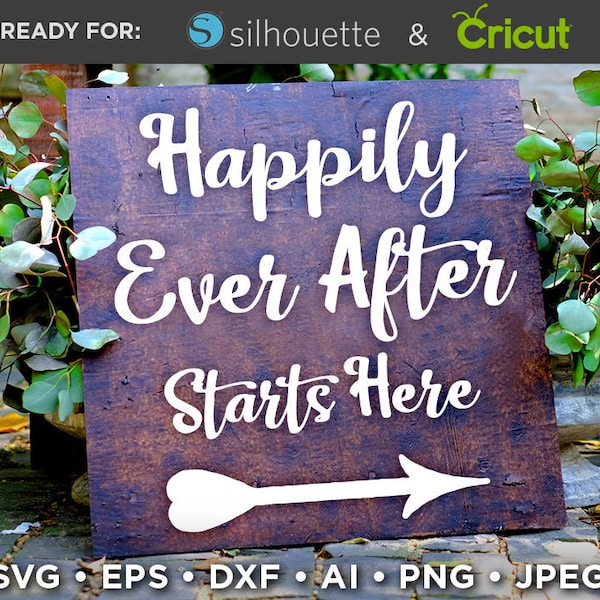 Happily Ever After Starts Here SVG File Wedding Sign - Wedding SVG Files for Cricut Silhouette SVG Wedding Signs Décor Svg  5520