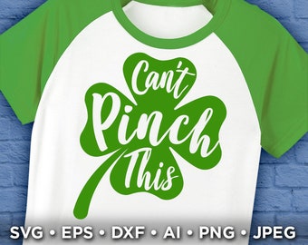 Kids St. Patricks Day Shirt Svg File - Can't Pinch This SVG File - 4 Leaf Clover SVG File - Four Leaf Clover Svg File - 1070