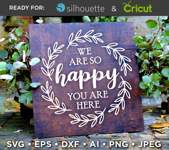 We Are So Happy You Are Here Svg Wedding Sign Wedding Svg Etsy