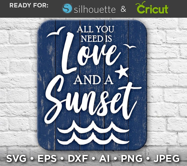 Download All You Need is Love and a Sunset SVG Salt Beach Svg Files ...