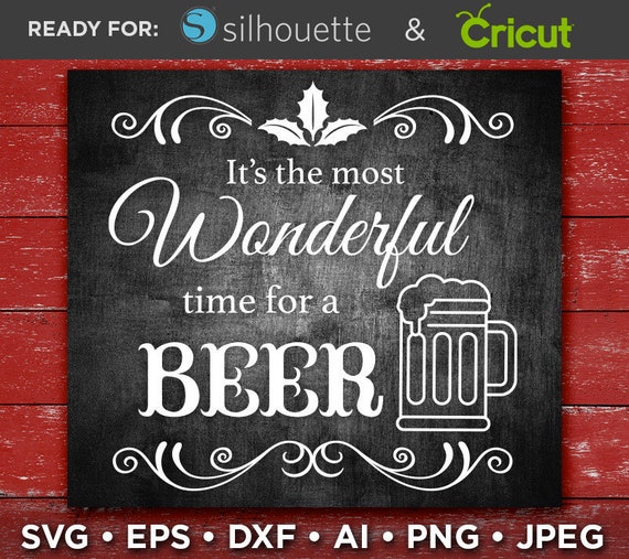 Its The Most Wonderful Time For A Beer Sign Svg Christmas Etsy