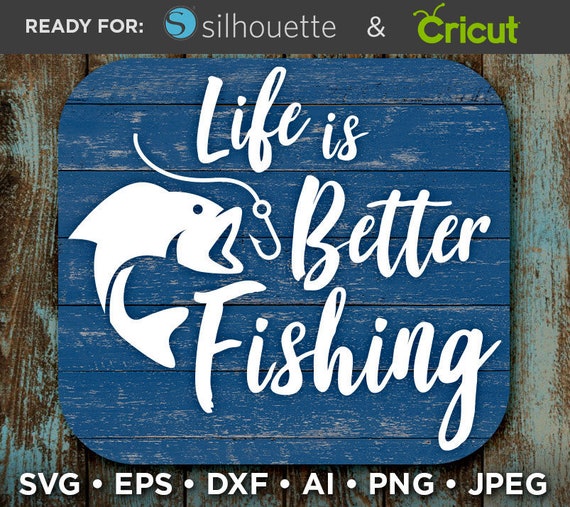 Life is Better Fishing SVG Bass Fishing Decor SVG Bass Fishing