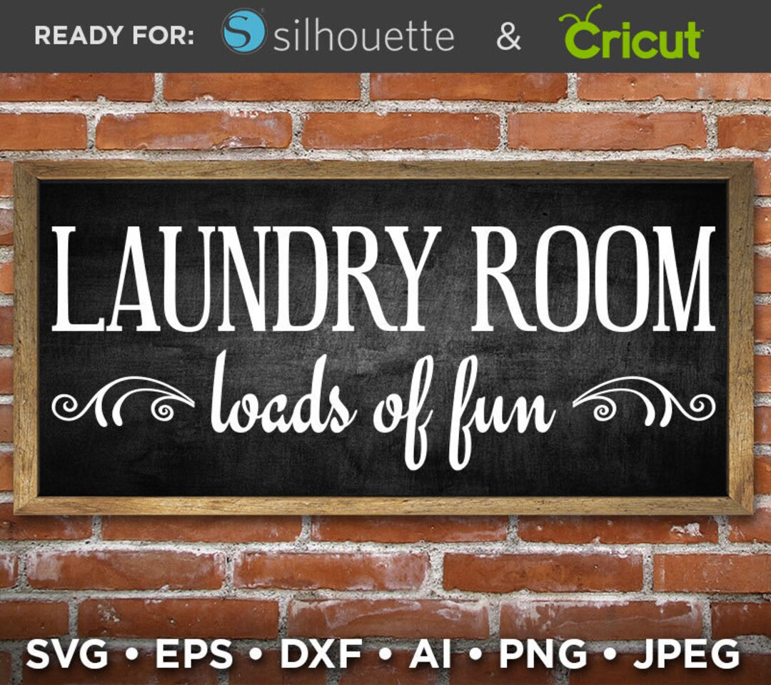 LAUNDRY ROOM Loads of Fun Sign SVG Loads of Fun Svg Laundry Room Decor