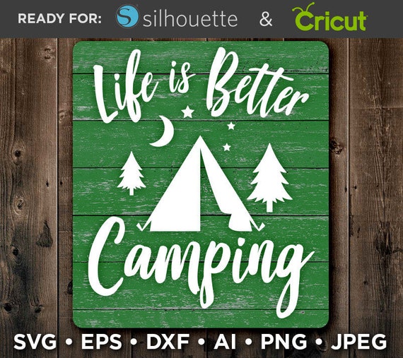 Download Life Is Better Camping Svg Campers Decor Svg Campers Sign Etsy